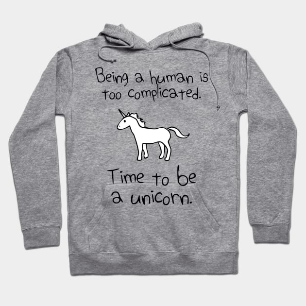 Time To Be A Unicorn Hoodie by thexsurgent